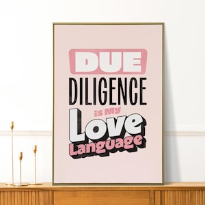 Due Diligence is My Love Language Print, Lawyer Gift, Lawyer Wall Art, Lawyer Graphics, Lawyer Office Decor, Appreciation for Lawyer Teacher