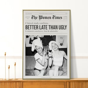 Better Late Than Ugly – Retro Newspaper-Style Print for Trendy Preppy Bedroom or Dorm, Perfect for Hot Girls&#39; Decor or Unique Wall Art