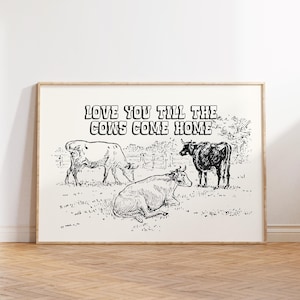 Love You Till Cows Come Home, Southwestern Print, Western Home Decor, Black and White Wall Art, Bar Cart Print, Retro Cowboy Wall Art