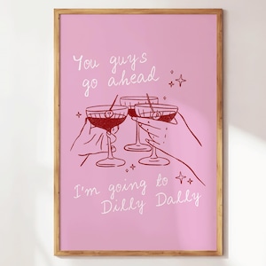 I'm Going to Dilly Dally Print, Preppy Apartment Decor, Retro Kitchen Wall Art, Cocktails Print, Funny Bar Cart Art, Trendy Illustration