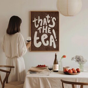 That's The Tea Prints, Funny Kitchen Wall Art, Brown Wall Art, Preppy Apartment Decor, Funny Kitchen Gift, Fun Dining Room Decor, Typography