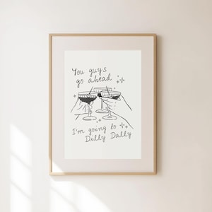 I'm Going to Dilly Dally Print, Preppy Apartment Decor, Retro Kitchen Wall Art, Cocktails Print, Funny Bar Cart Art, Trendy Illustration