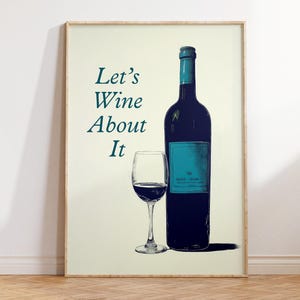 Funny Kitchen Print - Wine Poster for Bar Cart and Kitchen Wall Art - Bar & Kitchen Decor - Funny Home and Wine Lovers Gift
