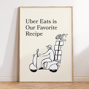 Funny Kitchen Print - Simple Uber Eats Modern Art for Kitchen and Office Wall Decor - Great Funny Gift Idea
