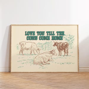 Love You Till Cows Come Home, Southwestern Print, Western Home Decor, Country Home Decor, Animal Art, Bar Cart Print, Retro Cowboy Wall Art