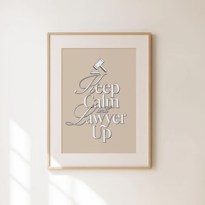 Keep Calm and Lawyer Up, Funny Lawyer Gift, Lawyer Wall Art, Lawyer Graphics, Lawyer Office Decor, Appreciation for Lawyer Teacher