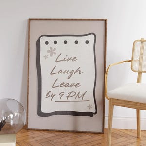 Live Laugh Leave by 9 PM - Retro Minimalist Wall Art - Funny Living Room Print - Preppy Apartment Decor - Gift for the Ultimate Homebody