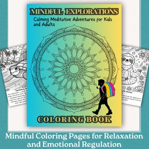 May include: A coloring book titled "Mindful Explorations" with a gradient blue and yellow cover. The cover features a large mandala design and a silhouette of a person walking. Additional coloring pages with a turtle and a sloth are visible.