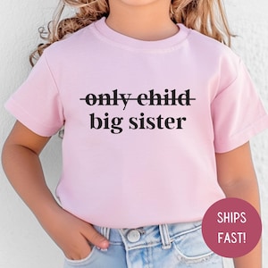 Big Sister Shirt, Only Child Big Sister Tee, Funny Big Sister Onesie, Pregnancy Announcement Shirt, Baby Announce Toddler Shirt, Big Sis Tee