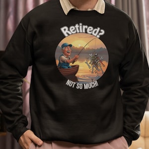 Retired Mechanic Fishing Sweatshirt: Funny Angler Gift