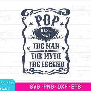 POP SVG, The Man The Myth svg, Cricut Mohn-Dateien, Jack Daniels inspiriert Pop svg, Vatertags-Schnittdateien, Legenden-Svg, Grandad-Svgs, Mohn-Dxf