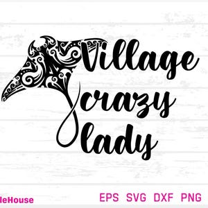 Dorf Crazy Lady SVG, Png, Jpg, Eps, Stingray svg, Moana Inspiriert svg, Crazy Lady svgs, Moana svgs, Tribal Stingray, Moana Großmutter svg