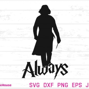 After All This Time SVG, Immer svg, Snape Schnittdatei, Harry inspiriert Schnittdatei, Snape Immer dxf, Potter dxf, Immer Vektor, Laser-Datei Harry,