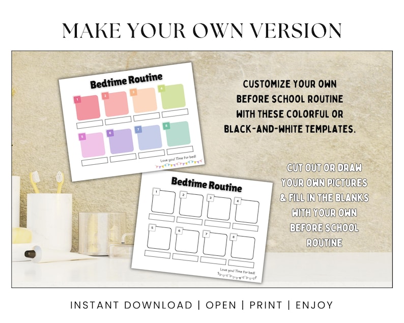 May include: Two printable templates for a bedtime routine. The first template has a colorful design with pastel colors. The second template is black and white. Both templates have blank boxes for writing or drawing.
