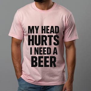 Funny Beer SVG PNG for Men - My Head Hurts I Need a Beer - Father&#39;s Day Digital Design - Cricut & Sublimation File