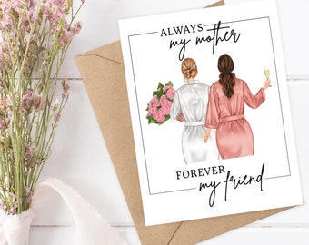 Always My Mother, Forever My Friend, CUSTOM MOM CARD, Mother's Day & Birthday Card for Mother, Mother-in-law, Bonus Mom. Thank You Mom