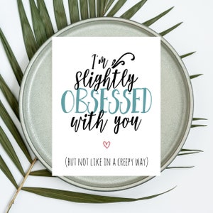 FUNNY BOYFRIEND CARD, Obsessed with you Funny Boyfriend Card, Funny Dating Card, I Like you card, I Like You Card for Him, Funny Love card