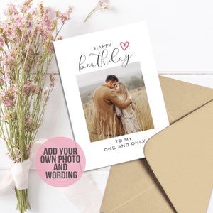 CUSTOM Birthday Card, To My One and Only Personalized Birthday Card, Romantic Card, Birthday Photo Card, Boyfriend/Girlfriend Love Card