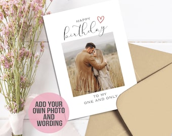 CUSTOM Birthday Card, To My One and Only Personalized Birthday Card, Romantic Card, Birthday Photo Card, Boyfriend/Girlfriend Love Card