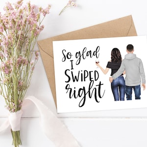 Funny Online Dating Boyfriend Card for Anniversary, GLAD I SWIPED RIGHT, Tinder Bumble Anniversary, Unique Hilarious Gift
