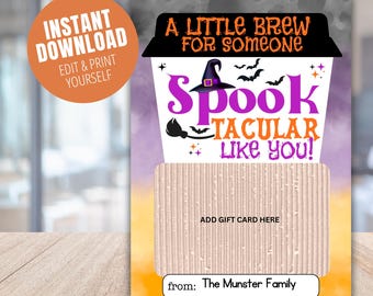 May include: A Halloween gift card holder with the phrase "A Little Brew For Someone Spooktacular Like You!" in orange and purple. The design features a witch's hat, bats, and a broom. The bottom section reads "Add Gift Card Here" and "from: The Munster Family."