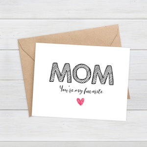 Mom, You're My Favorite Mother's Day and Birthday Card, Funny Card for Mom, Heartwarming Mother's Day Greeting, Unique Card for Favorite Mom