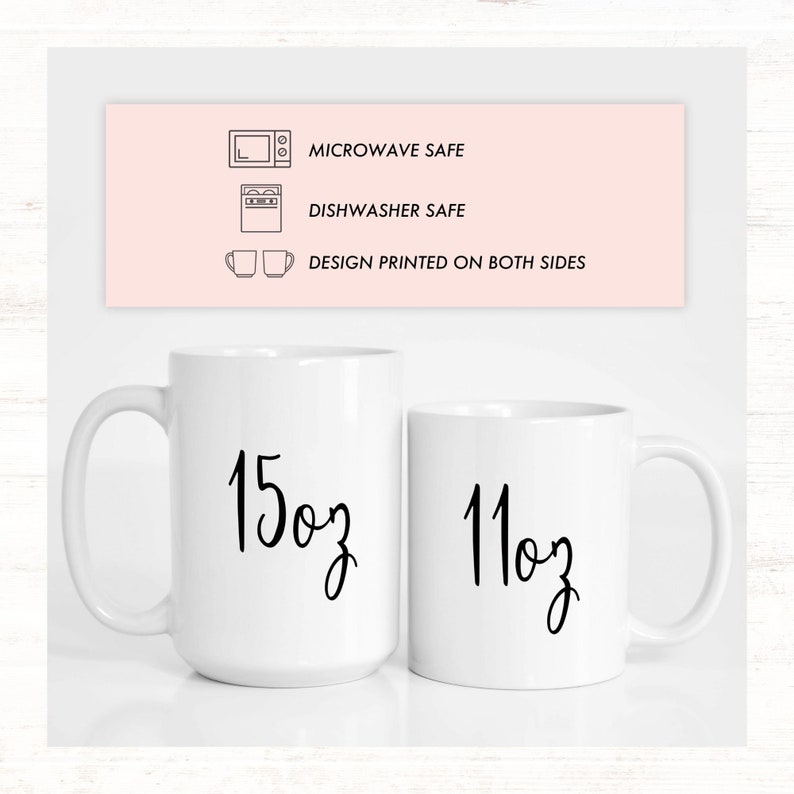 May include: Two white ceramic mugs with black lettering. The larger mug says "15oz" and the smaller mug says "11oz". The mugs are microwave and dishwasher safe. The design is printed on both sides.