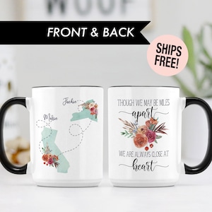 Custom State To State Mug Coffee Mug Gift for Long Distance Relationships Miles Apart Close at Heart Sister Gift, Mom Going Away Best Friend