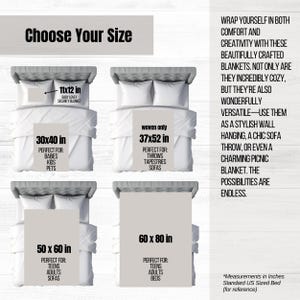 May include: A chart showing different sizes of blankets with their dimensions and suggested uses. The sizes are 11x12 inches, 30x40 inches, 37x52 inches, 50x60 inches, and 60x80 inches. The text says "Choose Your Size".