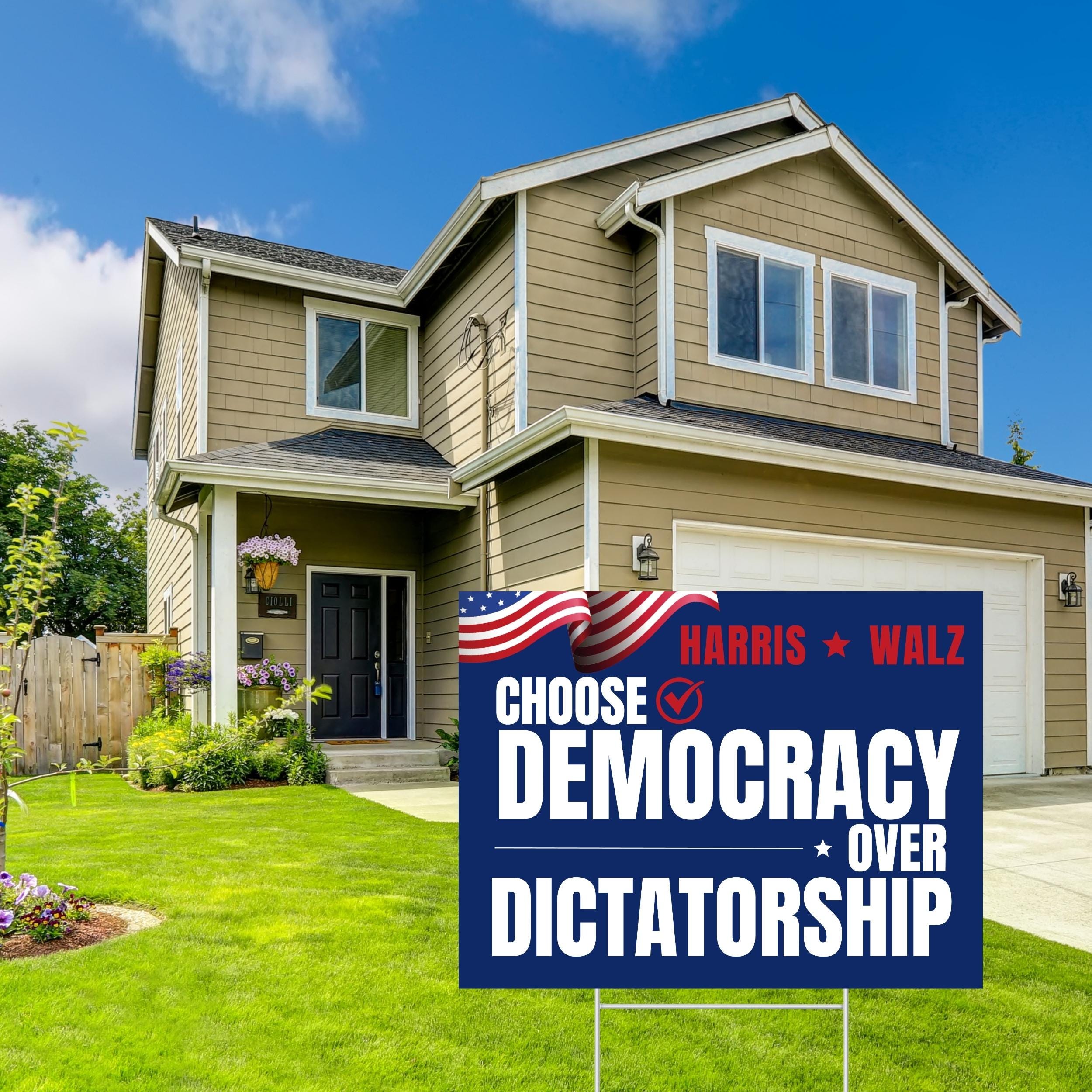 Choose Democracy Over Dictatorship Yard Sign Harris Walz 2024 Yard Sign
