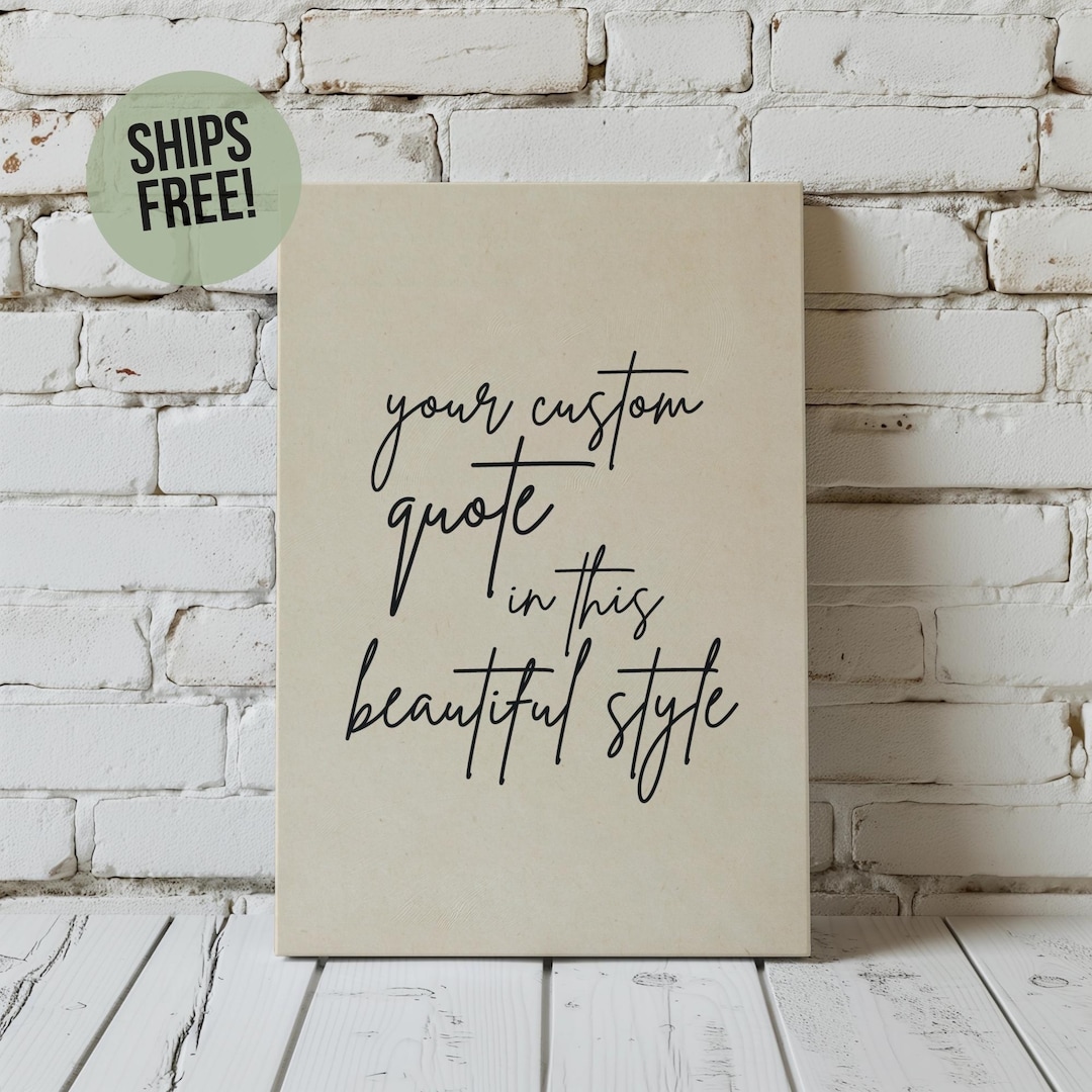 Custom Quote Canvas Print, Personalized Wall Art, Custom Text Canvas ...