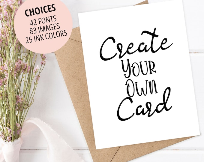 CREATE YOUR OWN Card, Personalized Christmas, Birthday, Anniversary, Wedding, Mother's Day Greeting Card Customizable Unique Custom