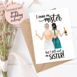 I FOUND MY MISTER but I still need my sister Maid of Honor Card, Bridesmaid proposal, Matron of Honor, Bridal Proposal Card, Proposal Card