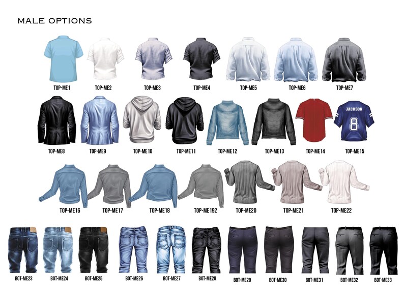 May include: A collection of illustrated clothing options for men, including short-sleeve and long-sleeve shirts, jackets, hoodies, and jeans. The image features a variety of colors and styles, with text labels such as "TOP-ME1" and "BOT-ME23".