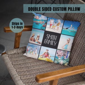 May include: A double-sided custom pillow with a collage of family photos. The photos are arranged in a grid pattern and include images of people swimming, kayaking, and standing on a beach. The text "SMITH FAMILY" is printed in white on a black background in the center of the pillow.
