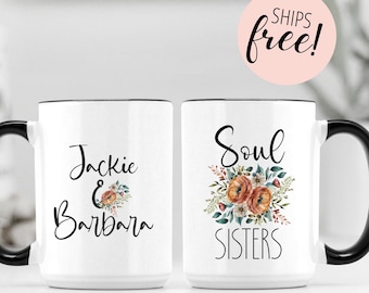 Custom Soul Sisters Best Friend Mug Personalized Gift for Friends Long Distance Friendship Mug Soul Sister Mug, Unique Customizable BFF Mug