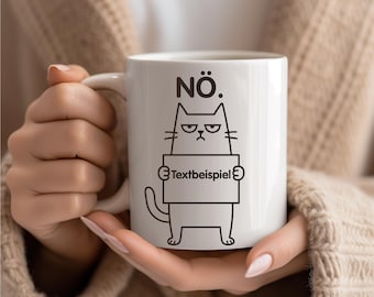 Tasse Spruch Katze, Nö, Einfach Nein, Grumpy cat, personalisierbare Tasse mit Spruch, Lustige Tasse Katze, Tasse Stadt, Hamburg, Berlin