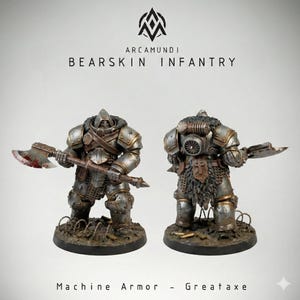 May include: Two detailed miniature figures of armored warriors. One figure faces forward, holding a great axe with a blood-stained blade. The other figure is viewed from the back. The figures are on a base with barbed wire. Text: ARCAMUNDI, BEARSKIN INFANTRY, Machine Armor - Greataxe.