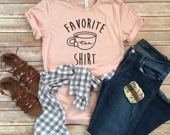 Favorite Tea Shirt - Not Everybody Loves Coffee - Tea Lover - Tea Drinker Tee