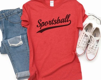 Funny Sportsball Tee - For the Non Sports Person - Soft Bella Tee