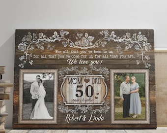 May include: A wooden framed canvas print with two framed photos and text. The text reads "Mom Dad 50 years together" and "We love you!" The photos are of a couple in a wedding dress and a couple in casual attire.