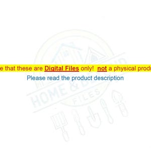 May include: Text overlay on a white background with a graphic of a house and gardening tools. The text reads "Note that these are Digital Files only! not a physical product. Please read the product description HOME & FILES"