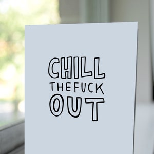 Chill the Fuck Out card / Blank card / Black and white / 3.5 x 4.875 画像 1