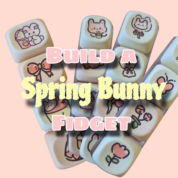 Build A Cute Spring Bunny Fidget!( Silent, Clacky, or Creamy)