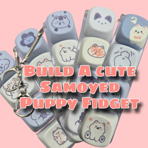 Build A Cute  Puppy Fidget! ( Silent, Clacky, or Creamy)