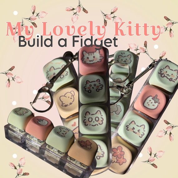 My Lovely Kitty Build A Fidget( Silent, Clacky, or Creamy)