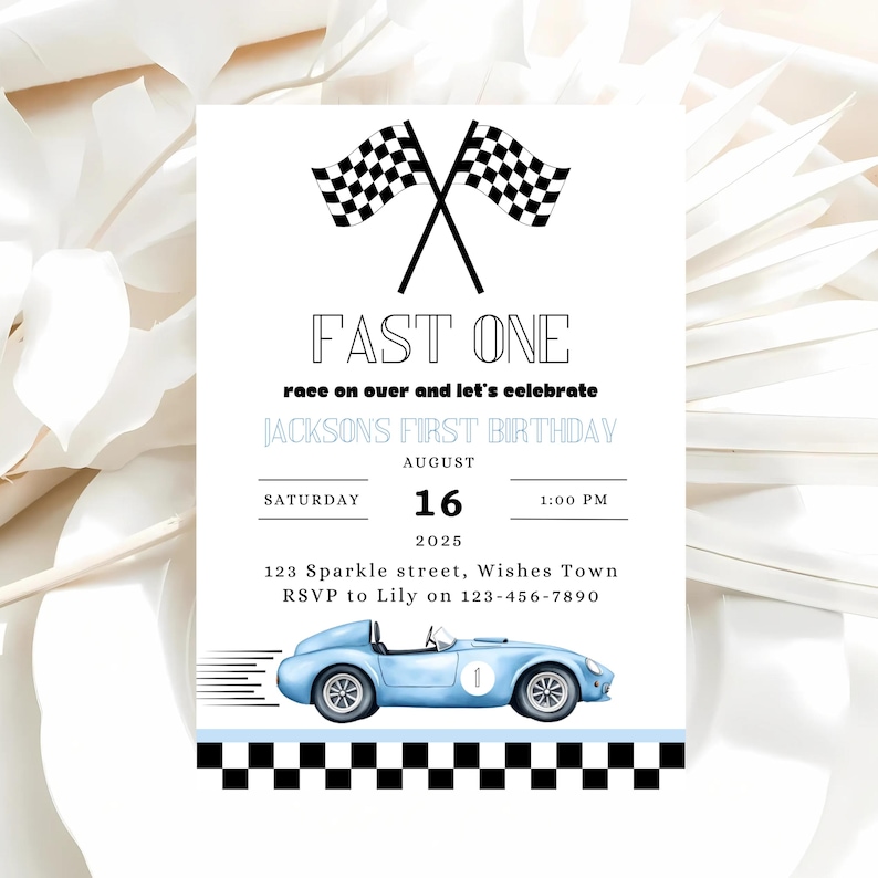 May include: A blue and white race car birthday party invitation with checkered flags, a blue race car, and the text "FAST ONE race on over and let's celebrate JACKSONS FIRST BIRTHDAY AUGUST 16 2025 1:00 PM 123 Sparkle street, Wishes Town RSVP to Lily on 123-456-7890"