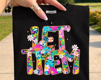 Let Them PNG, Retro Floral Motivational Sublimation Design, Coquette Inspirational Quote Shirt PNG, Trendy Self Love Aesthetic Download