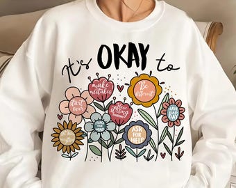 It’s Okay PNG, Mental Health Quote Design, Self Care Sublimation PNG, Positive Flowers Clipart