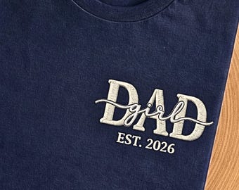Girl Dad Shirt Embroidered, Father’s Day Gift for Dad, Dad of Daughter Shirt, New Dad 2026 Gift, Daddy Shirt, Minimalist Dad Tee